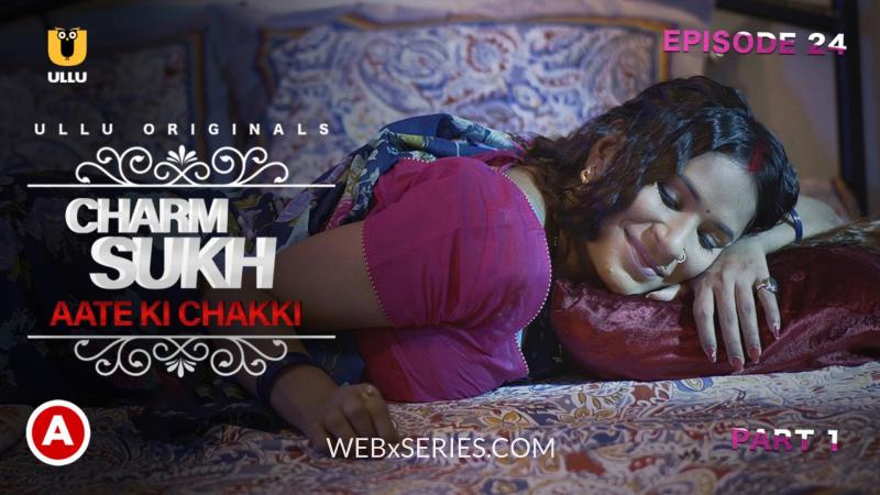 Aate Ki Chakki (Part 1) 18+ Adult Full Web Series