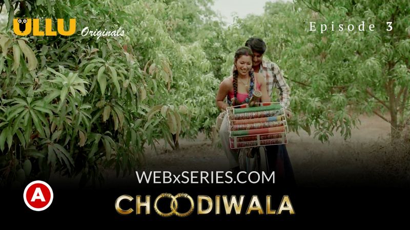Choodiwala (Episode 3) 18+ Adult Full Web Series