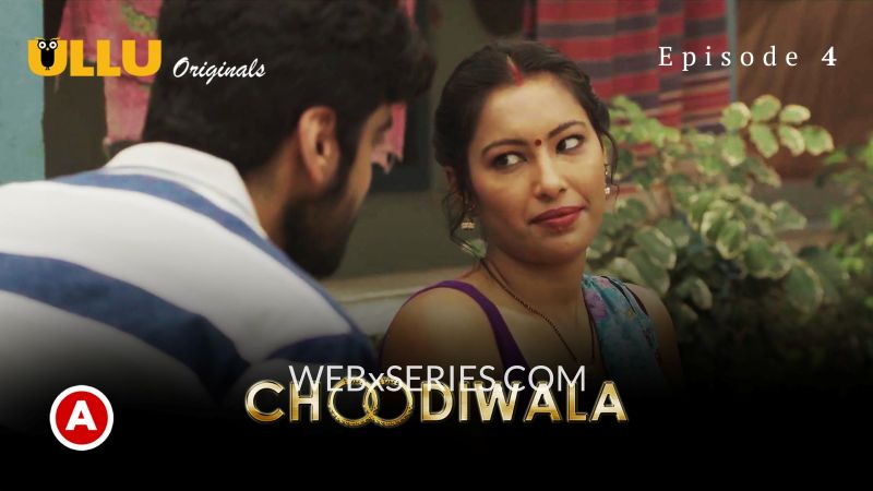 Choodiwala (Episode 4) 18+ Adult Full Web Series