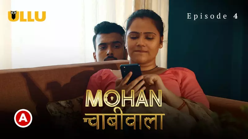 Mohan Chabhiwala Episode 4 Ullu Web Series