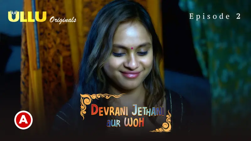 Devrani Jethani Aur Woh Episode 2