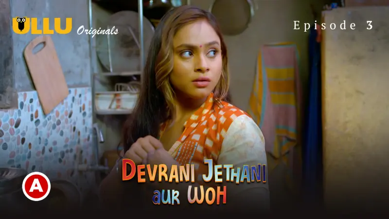 Devrani Jethani Aur Woh Episode 3