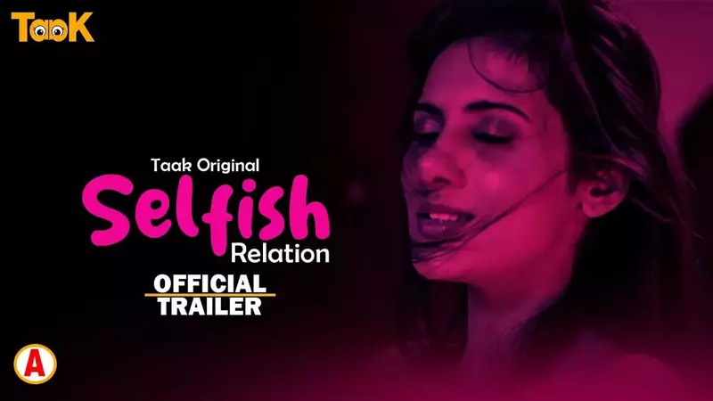 Selfish Relation Full Web Series Watch Online
