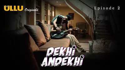 Dekhi Andekhi Episode 2