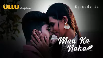 Maa Ka Naka Episode 11