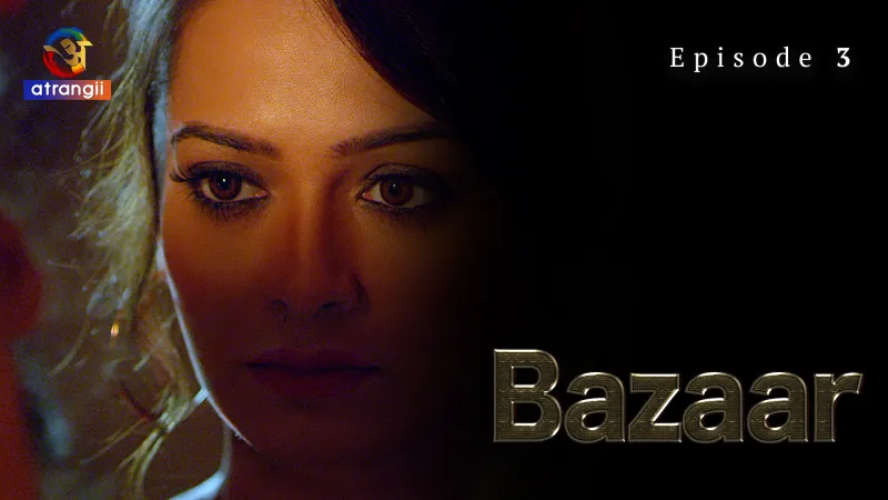Bazaar Episode 3