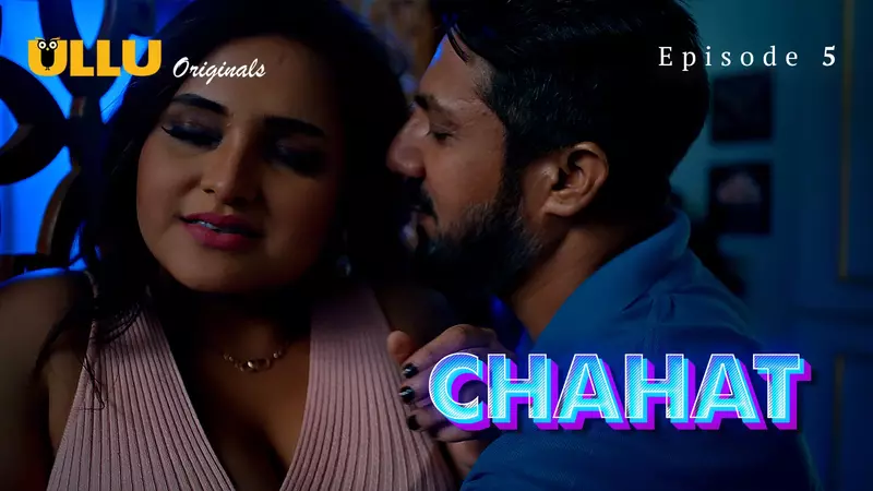 Chahat Episode 5